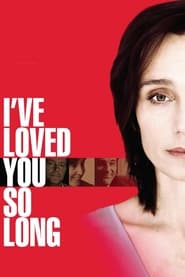 دانلود فیلم I've Loved You So Long 2008 دوبله فارسی بدون سانسور