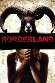 دانلود فیلم Borderland 2007 (سرزمین‌های مرزی) دوبله فارسی بدون سانسور