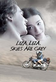 دانلود فیلم Liza, Liza, Skies Are Grey 2015 دوبله فارسی بدون سانسور