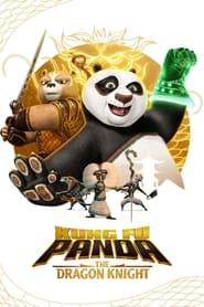 دانلود سریال Kung Fu Panda: The Dragon Knight 2022 (پاندای کونگ فو کار: شوالیه اژدها) دوبله فارسی بدون سانسور