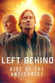 دانلود فیلم Left Behind: Rise of the Antichrist 2023 (طرد شده: ظهور دجال ) دوبله فارسی بدون سانسور