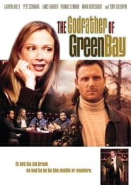 دانلود فیلم The Godfather of Green Bay 2005 (پدرخوانده خلیج گرین) دوبله فارسی بدون سانسور