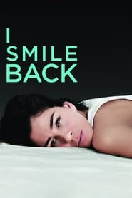 دانلود فیلم I Smile Back 2015 دوبله فارسی بدون سانسور