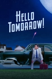 دانلود سریال Hello Tomorrow! 2023 (درود بر فردا!) دوبله فارسی بدون سانسور