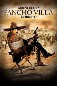 دانلود فیلم And Starring Pancho Villa as Himself 2003 دوبله فارسی بدون سانسور