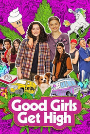 دانلود فیلم Good Girls Get High 2018 دوبله فارسی بدون سانسور