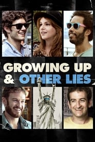 دانلود فیلم Growing Up and Other Lies 2014 (بزرگ شدن و دروغ های دیگر) دوبله فارسی بدون سانسور