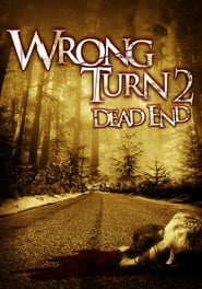 Wrong Turn 2: Dead End 2007 (پیچ اشتباه ۲: بن‌بست)