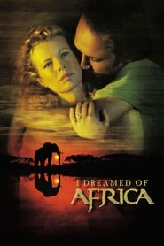 دانلود فیلم I Dreamed of Africa 2000 دوبله فارسی بدون سانسور