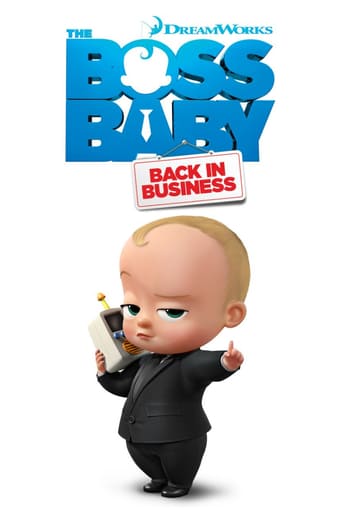 The Boss Baby: Back in Business 2018 (بچه رئیس: بازگشت به تجارت)