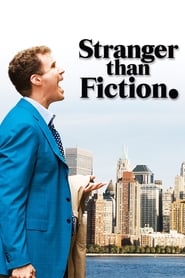 Stranger Than Fiction 2006 (عجیبتر از داستان)