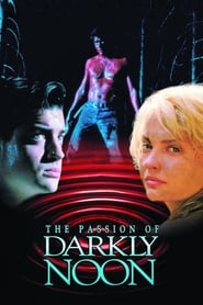 دانلود فیلم The Passion of Darkly Noon 1995 دوبله فارسی بدون سانسور