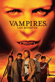 دانلود فیلم Vampires: Los Muertos 2002 دوبله فارسی بدون سانسور