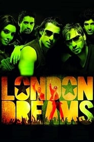 دانلود فیلم London Dreams 2009 دوبله فارسی بدون سانسور