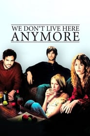 دانلود فیلم We Don't Live Here Anymore 2004 (ما دیگر اینجا زندگی نمی‌کنیم) دوبله فارسی بدون سانسور