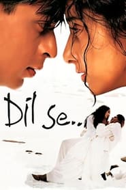 دانلود فیلم Dil Se.. 1998 (از اعماق دل…) دوبله فارسی بدون سانسور
