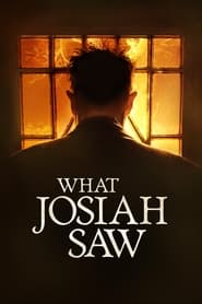 دانلود فیلم What Josiah Saw 2021 (آنچه جوزایا دید) دوبله فارسی بدون سانسور