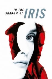 دانلود فیلم In the Shadow of Iris 2016 دوبله فارسی بدون سانسور