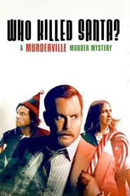 دانلود فیلم Who Killed Santa? A Murderville Murder Mystery 2022 (چه کسی بابانوئل را کشت؟ معمای قتل موردرویل) دوبله فارسی بدون سانسور