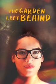 دانلود فیلم The Garden Left Behind 2019 دوبله فارسی بدون سانسور